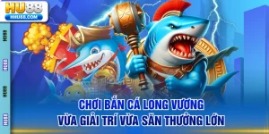 Bắn Cá Long Vương