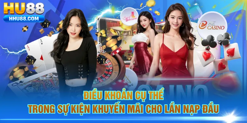 Điều khoản cụ thể trong sự kiện khuyến mãi cho lần nạp đầu