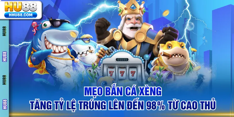 Bắn Cá Xèng
