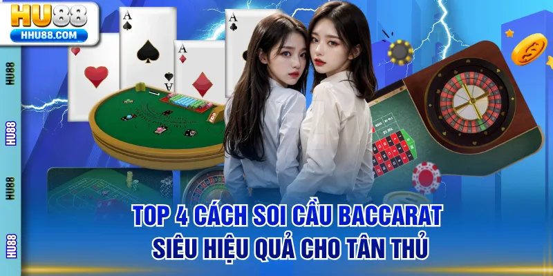 Cách soi cầu Baccarat